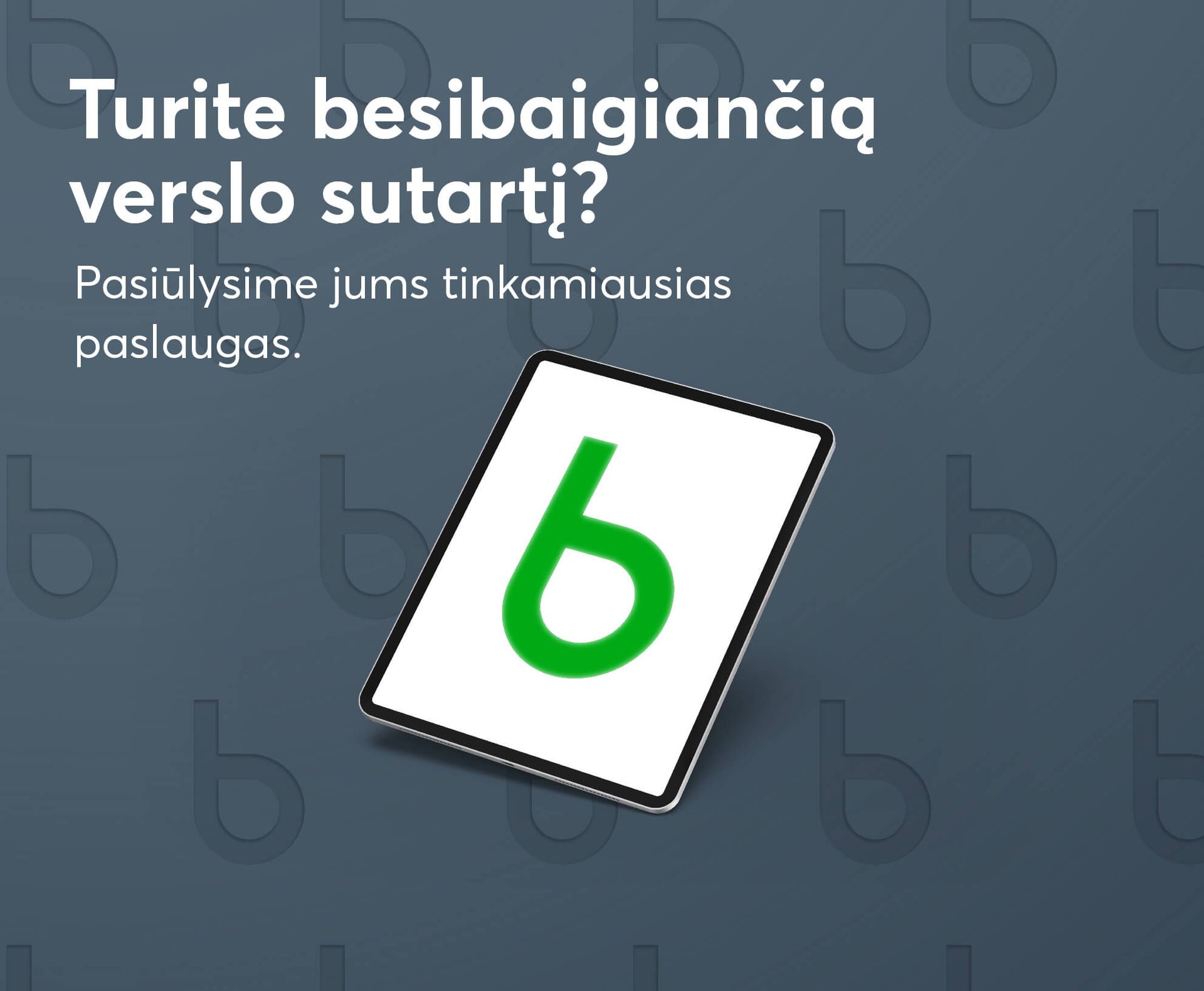 Turite besibaigiančią verslo sutartį? Pasiūlysime Jums tinkamiausias paslaugas.