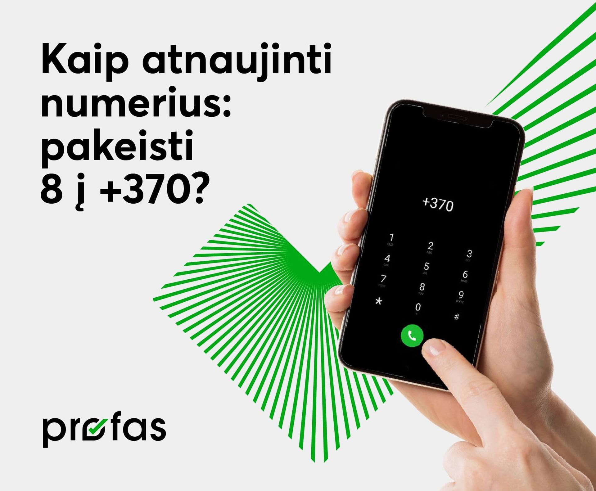 Kaip atnaujinti numerius - pakeisti 8 į +370?