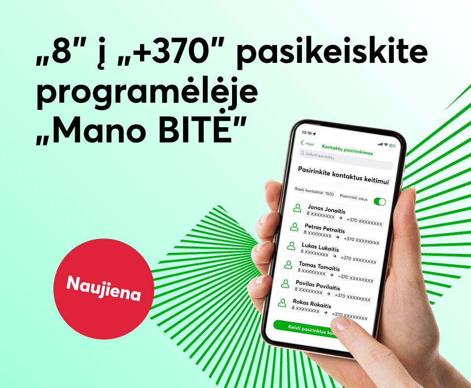 „8“ į „+370“ pasikeiskite programėlėje „Mano BITĖ“